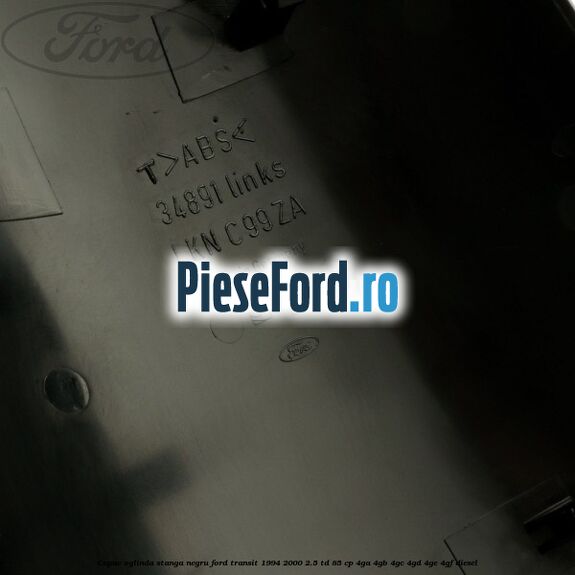 Capac oglinda stanga negru Ford Transit 1994-2000 2.5 TD 85 cp 4GA, 4GB, 4GC, 4GD, 4GE, 4GF diesel