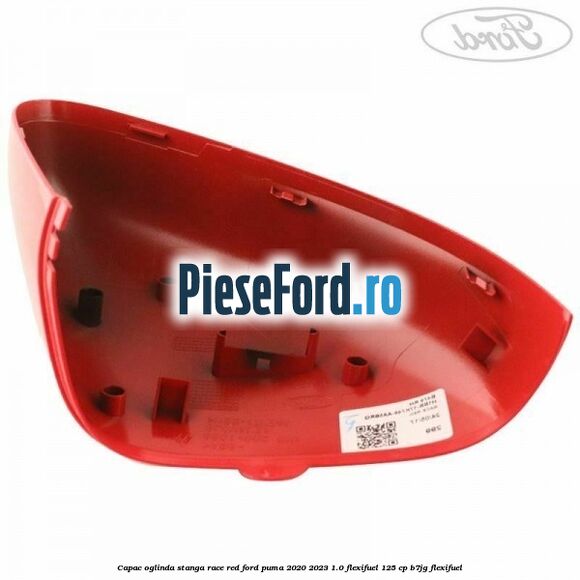 Capac oglinda stanga race red Ford Puma 2020-2023 1.0 Flexifuel 125 cp B7JG Flexifuel