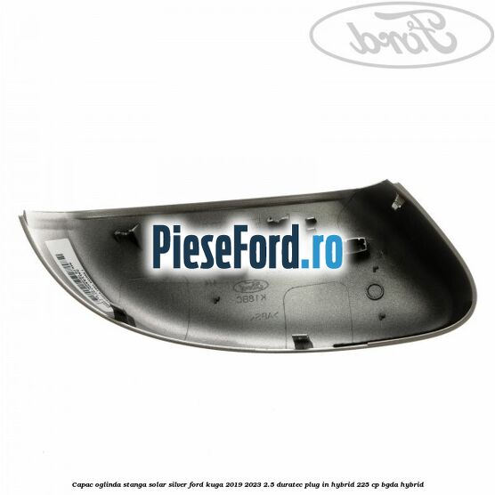 Capac oglinda stanga solar silver Ford Kuga 2019-2023 2.5 Duratec Plug-in-Hybrid 225 cp Capac oglinda stanga solar silver Ford Kuga 2019-2023 2.5 Duratec Plug-in-Hybrid 225 cp BGDA hybrid