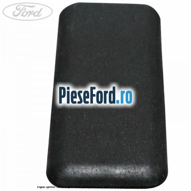 Capac opritor cadru hayon combi Ford Focus 2011-2014 1.6 Ti 125 cp PNDA, PNDD benzina