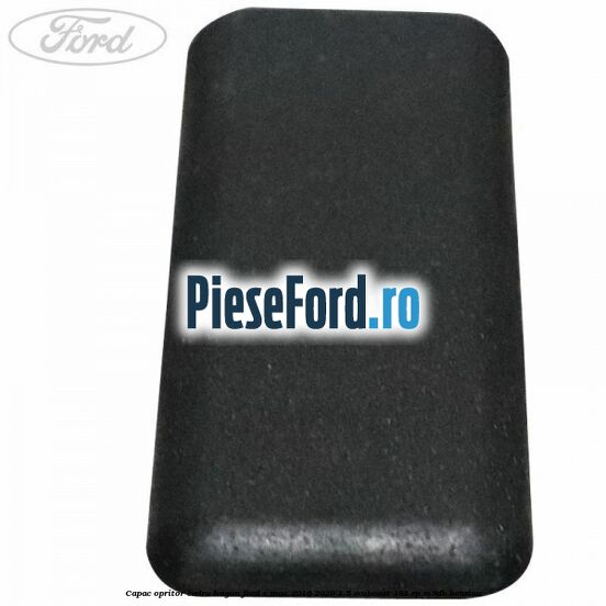 Capac opritor cadru hayon Ford C-Max 2016-2020 1.5 EcoBoost 182 cp M9DB benzina
