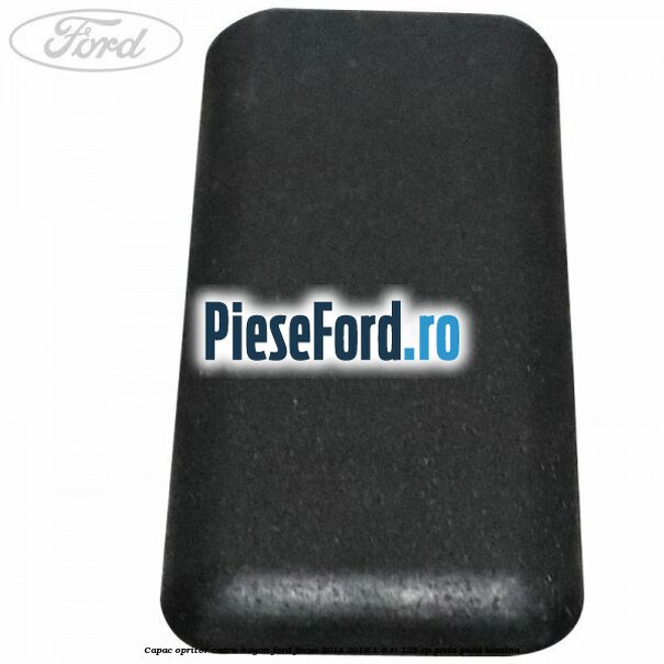 Capac opritor cadru hayon Ford Focus 2014-2018 1.6 Ti 125 cp PNDA, PNDD benzina