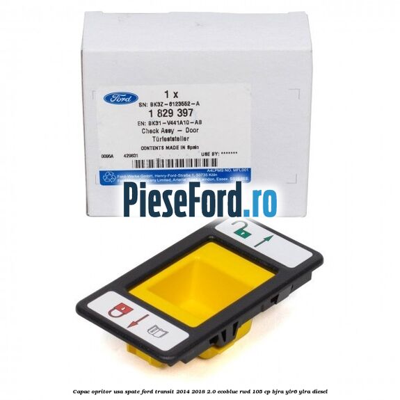 Capac opritor usa spate Ford Transit 2014-2018 2.0 EcoBlue RWD 105 cp BJRA, YLR6, YLRA diesel