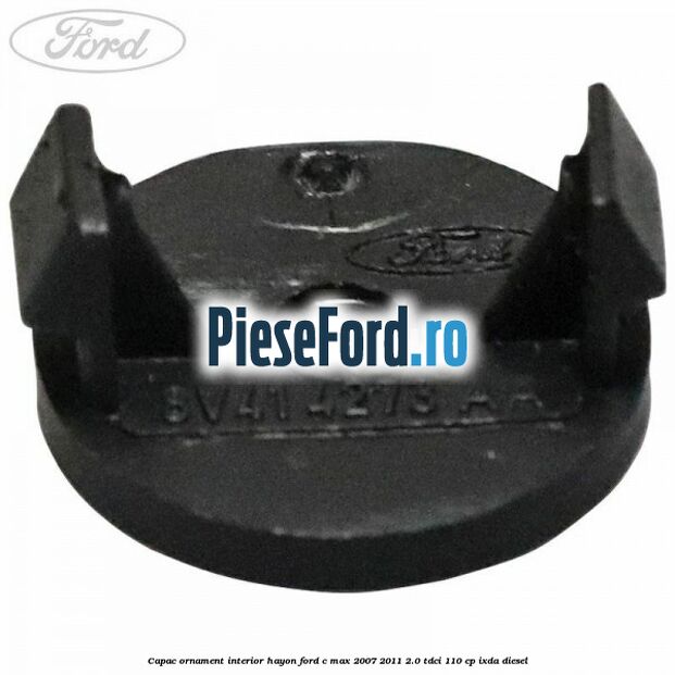 Capac ornament interior hayon Ford C-Max 2007-2011 2.0 TDCi 110 cp Capac ornament interior hayon Ford C-Max 2007-2011 2.0 TDCi 110 cp IXDA diesel
