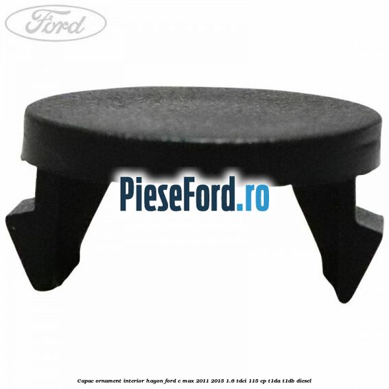 Capac ornament interior hayon Ford C-Max 2011-2015 1.6 TDCi 115 cp T1DA, T1DB diesel