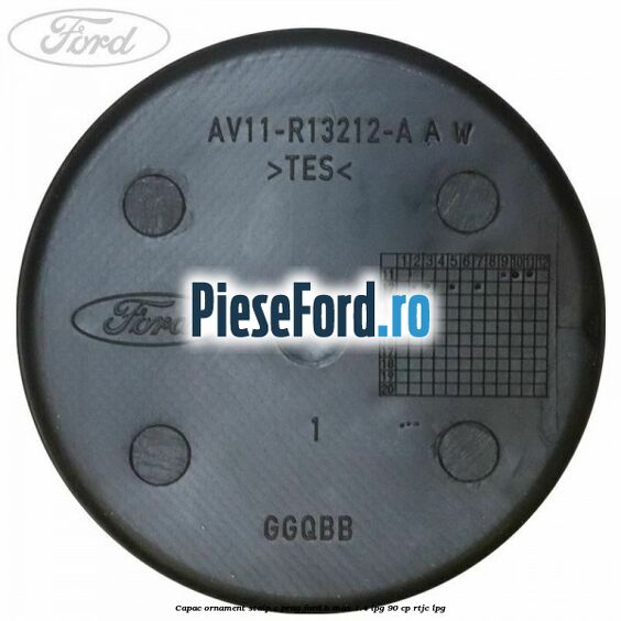 Capac ornament stalp C prag Ford B-Max 1.4 LPG 90 cp RTJC LPG