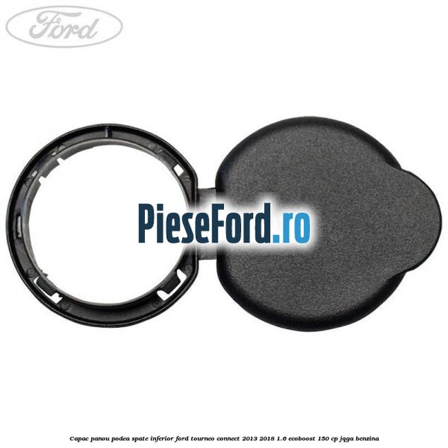 Capac panou podea spate inferior Ford Tourneo Connect 2013-2018 1.6 EcoBoost 150 cp JQGA benzina