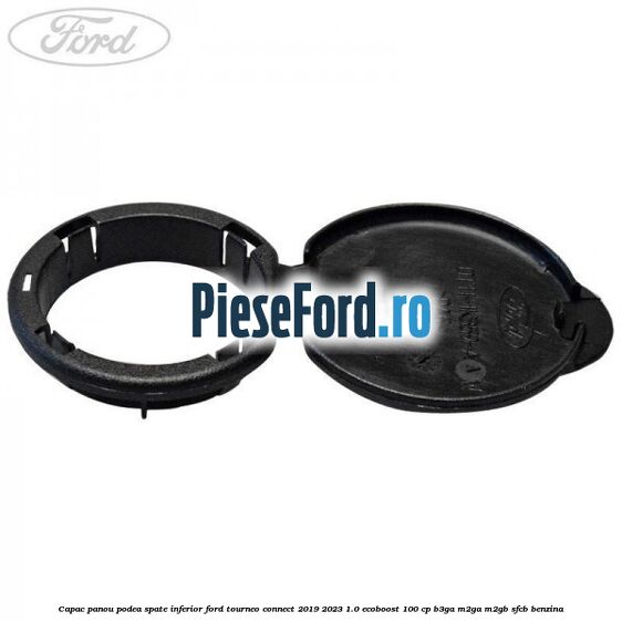 Capac panou podea spate inferior Ford Tourneo Connect 2019-2023 1.0 EcoBoost 100 cp B3GA, M2GA, M2GB, SFCB benzina