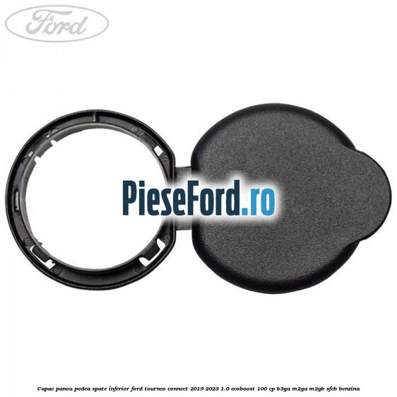Capac panou podea spate inferior Ford Tourneo Connect 2019-2023 1.0 EcoBoost 100 cp B3GA, M2GA, M2GB, SFCB benzina