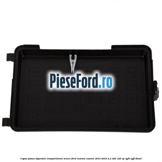 Capac panou sigurante compartiment motor Ford Tourneo Custom 2014-2018 2.2 TDCi 125 cp Capac panou sigurante compartiment motor Ford Tourneo Custom 2014-2018 2.2 TDCi 125 cp CYF4, CYFF diesel