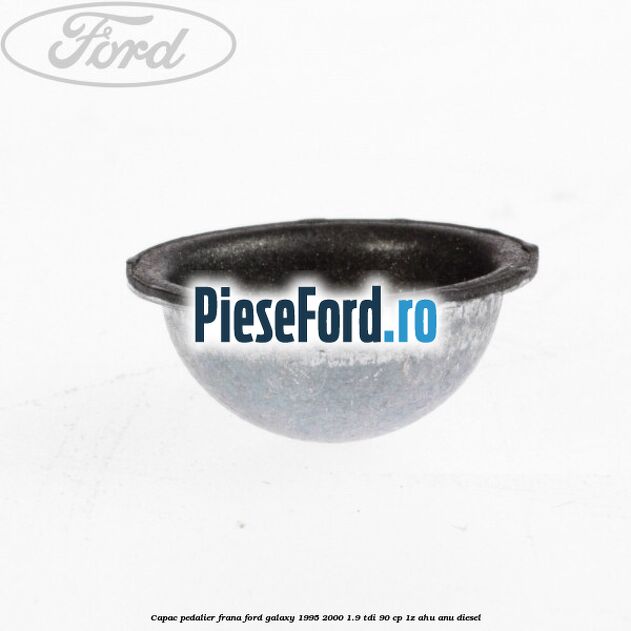 Capac pedalier frana Ford Galaxy 1995-2000 1.9 TDI 90 cp 1Z, AHU, ANU diesel