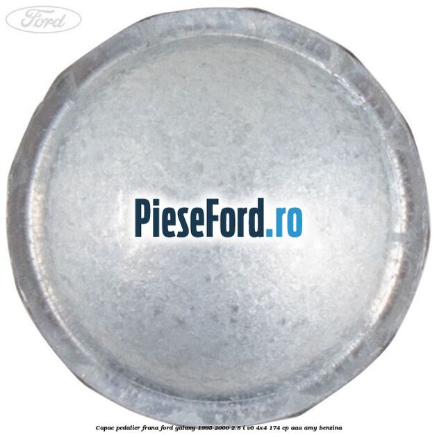Capac pedalier frana Ford Galaxy 1995-2000 2.8 i V6 4x4 174 cp AAA, AMY benzina
