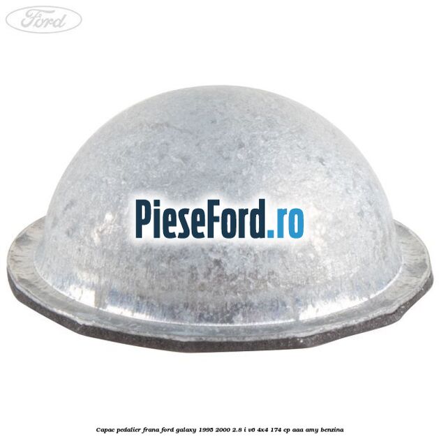 Capac pedalier frana Ford Galaxy 1995-2000 2.8 i V6 4x4 174 cp AAA, AMY benzina