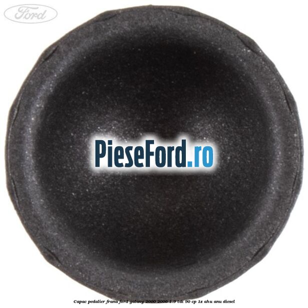 Capac pedalier frana Ford Galaxy 2000-2006 1.9 TDI 90 cp 1Z, AHU, ANU diesel