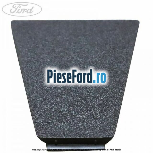 Capac picior scaun fata Ford Kuga 2013-2016 2.0 TDCi 4x4 150 cp T7MA, T7MB diesel