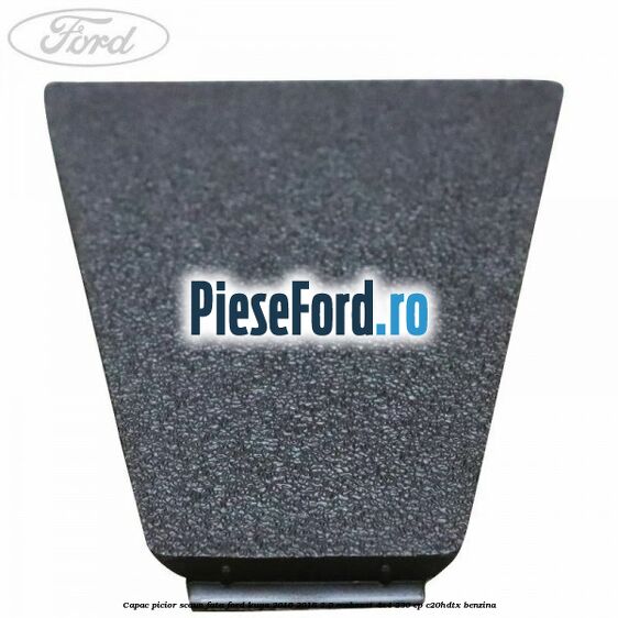 Capac picior scaun fata Ford Kuga 2016-2018 2.0 EcoBoost 4x4 230 cp C20HDTX benzina