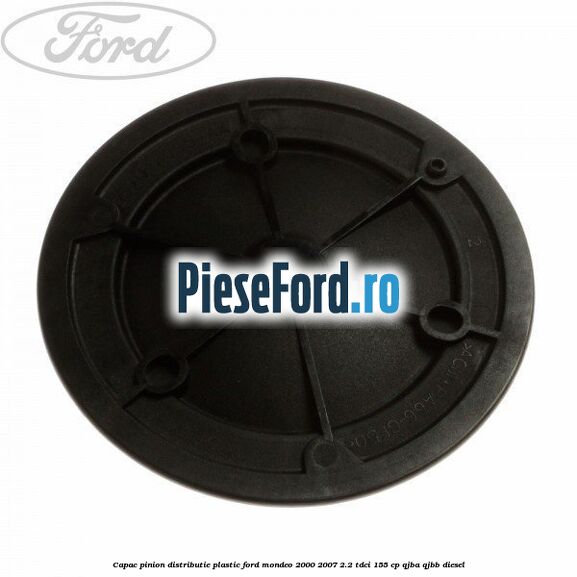 Capac pinion distributie plastic Ford Mondeo 2000-2007 2.2 TDCi 155 cp