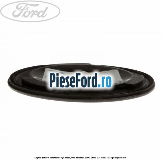 Capac pinion distributie plastic Ford Transit 2000-2006 2.4 TDCi 137 cp Capac pinion distributie plastic Ford Transit 2000-2006 2.4 TDCi 137 cp H9FA diesel