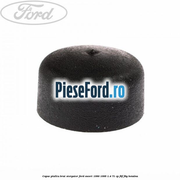 Capac piulita brat stergator Ford Escort 1990-1995 1.4 71 cp