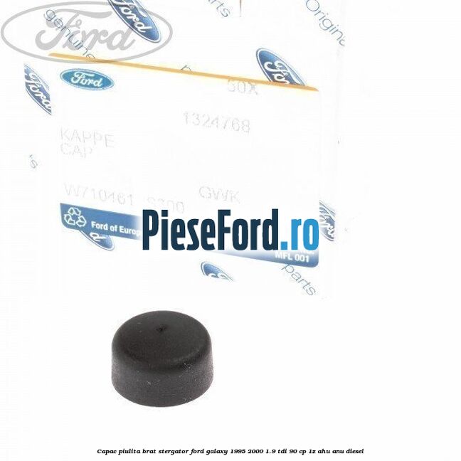 Capac piulita brat stergator Ford Galaxy 1995-2000 1.9 TDI 90 cp 1Z, AHU, ANU diesel