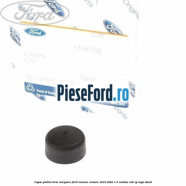 Capac piulita brat stergator Ford Tourneo Connect 2019-2023 1.5 EcoBlue 120 cp ZTGA diesel
