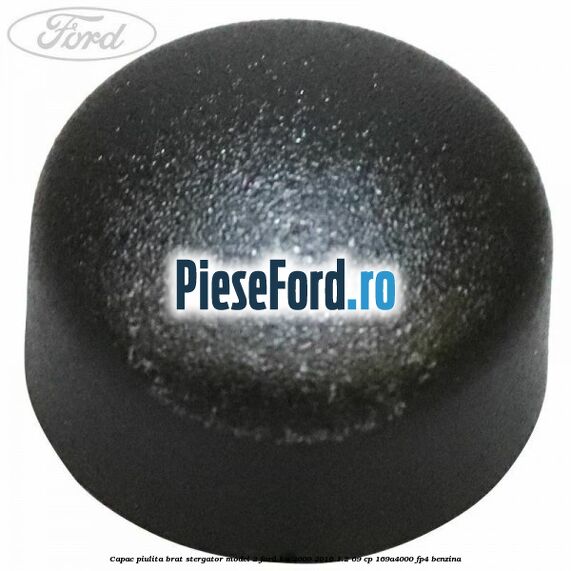 Capac piulita brat stergator model 2 Ford Ka 2009-2016 1.2 69 cp 169A4000, FP4 benzina