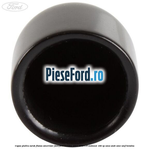 Capac piulita surub flansa amortizor fata Ford Mondeo 2014-2018 1.5 EcoBoost 160 cp UNCA, UNCB, UNCE, UNCF benzina
