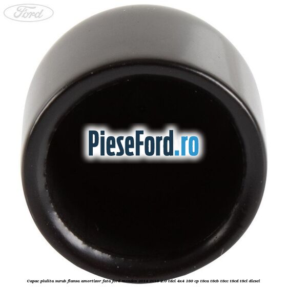 Capac piulita surub flansa amortizor fata Ford Mondeo 2014-2018 2.0 TDCi 4x4 180 cp Capac piulita surub flansa amortizor fata Ford Mondeo 2014-2018 2.0 TDCi 4x4 180 cp T8CA, T8CB, T8CC, T8CD, T8CL diesel