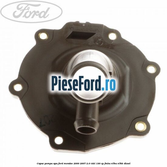 Capac pompa apa Ford Mondeo 2000-2007 2.0 TDCi 130 cp FMBA, N7BA, N7BB diesel