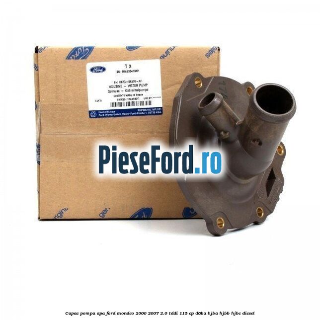 Capac pompa apa Ford Mondeo 2000-2007 2.0 TDDI 115 cp D6BA, HJBA, HJBB, HJBC diesel