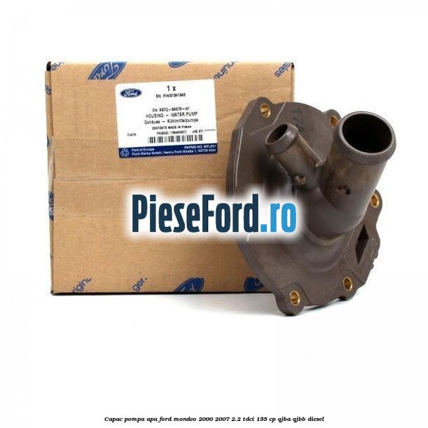 Capac pompa apa Ford Mondeo 2000-2007 2.2 TDCi 155 cp QJBA, QJBB diesel