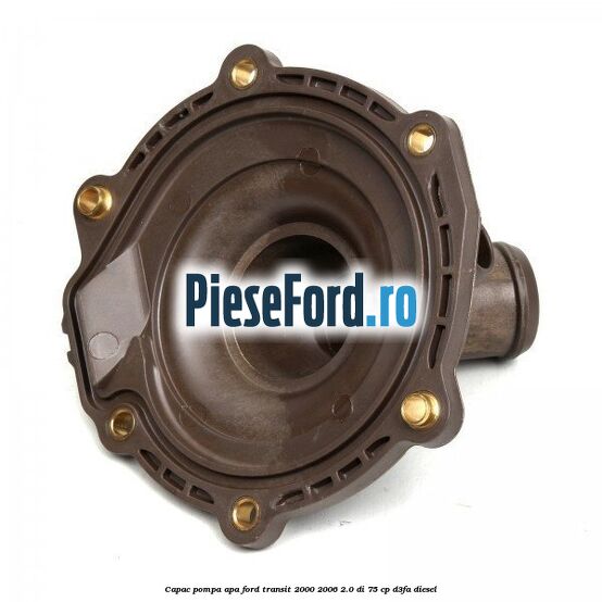 Capac pompa apa Ford Transit 2000-2006 2.0 DI 75 cp D3FA diesel