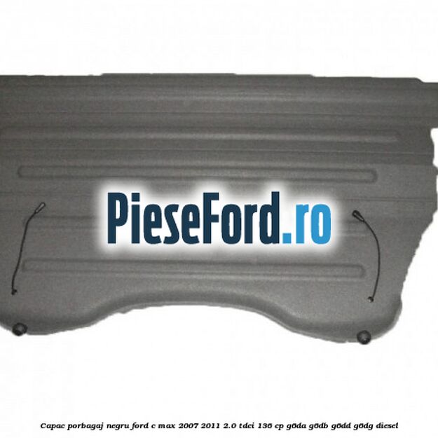 Capac porbagaj negru Ford C-Max 2007-2011 2.0 TDCi 136 cp G6DA, G6DB, G6DD, G6DG diesel