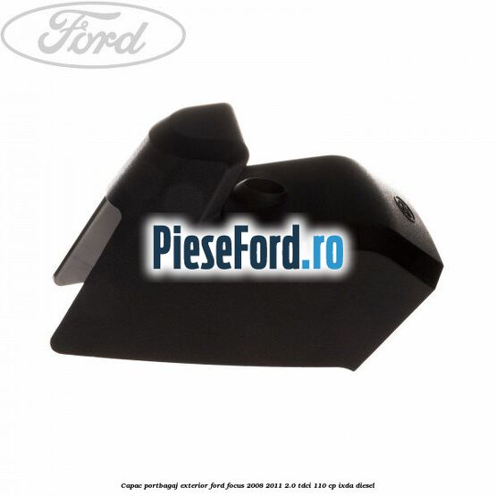 Capac portbagaj exterior Ford Focus 2008-2011 2.0 TDCi 110 cp Capac portbagaj exterior Ford Focus 2008-2011 2.0 TDCi 110 cp IXDA diesel