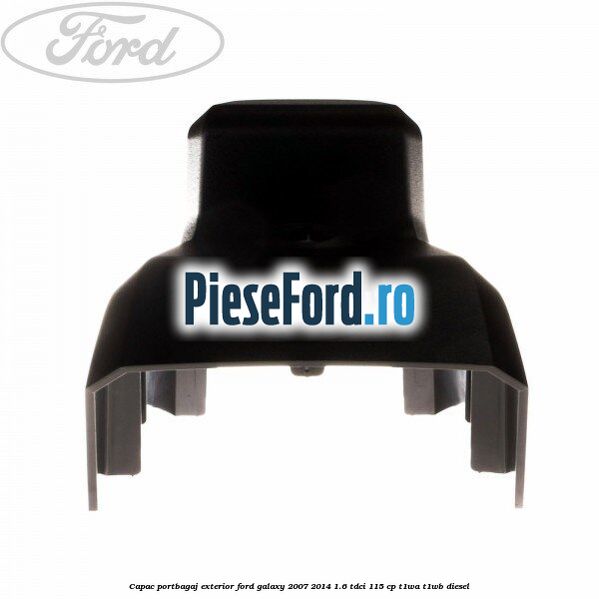 Capac portbagaj exterior Ford Galaxy 2007-2014 1.6 TDCi 115 cp T1WA, T1WB diesel