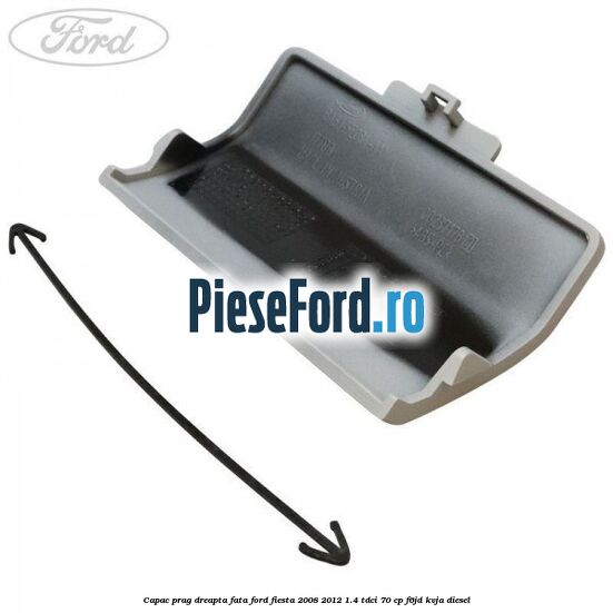 Capac prag dreapta fata Ford Fiesta 2008-2012 1.4 TDCi 70 cp F6JD, KVJA diesel