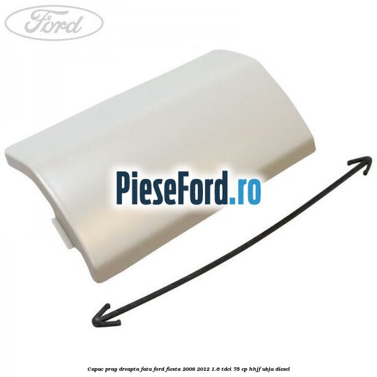Capac prag dreapta fata Ford Fiesta 2008-2012 1.6 TDCi 75 cp HHJF, UBJA diesel