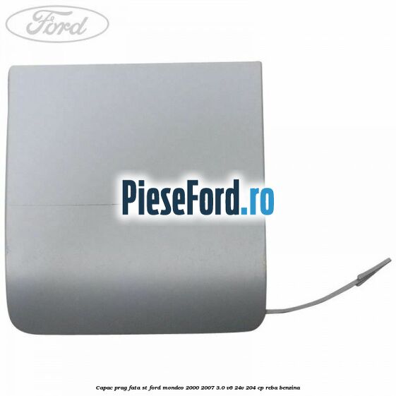 Capac prag fata ST Ford Mondeo 2000-2007 3.0 V6 24V 204 cp REBA benzina