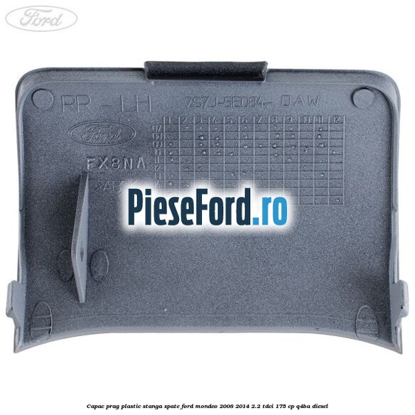 Capac prag plastic stanga spate Ford Mondeo 2008-2014 2.2 TDCi 175 cp Q4BA diesel