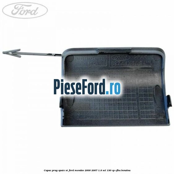 Capac prag spate ST Ford Mondeo 2000-2007 1.8 SCi 130 cp CFBA benzina