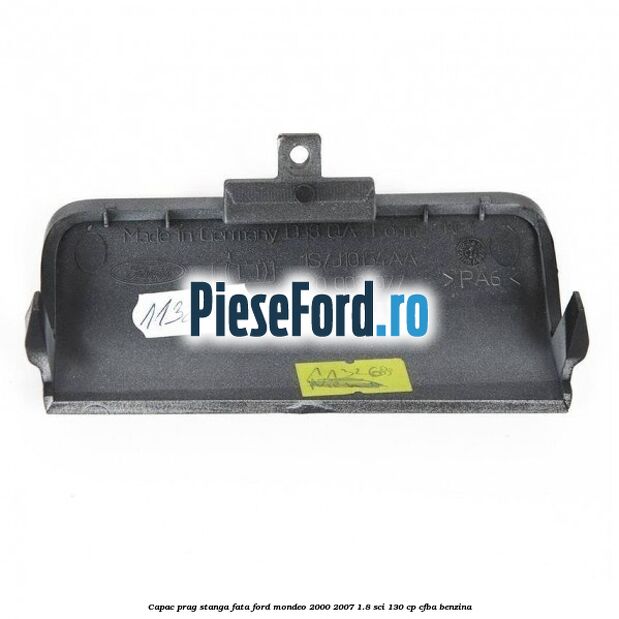 Capac prag stanga fata Ford Mondeo 2000-2007 1.8 SCi 130 cp CFBA benzina