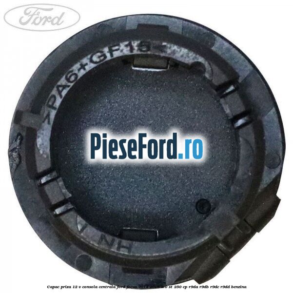 Capac priza 12 V consola centrala Ford Focus 2014-2018 2.0 ST 250 cp R9DA, R9DB, R9DC, R9DD benzina