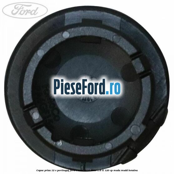 Capac priza 12 V portbagaj Ford C-Max 2016-2020 1.6 Ti 120 cp MUDA, MUDD benzina
