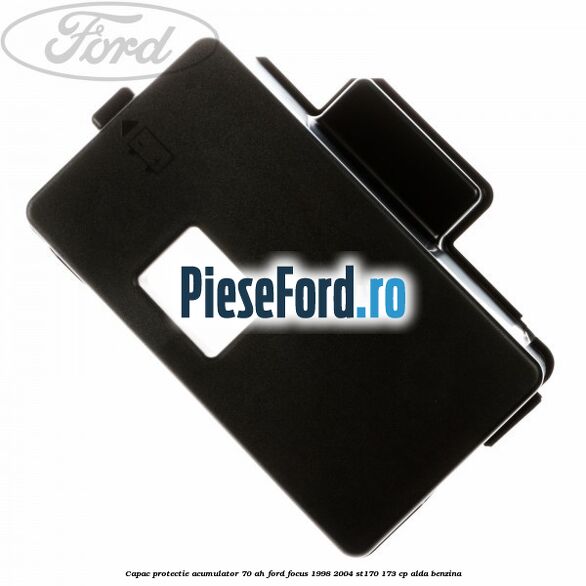 Capac protectie acumulator 70 AH Ford Focus 1998-2004 ST170 173 cp ALDA benzina