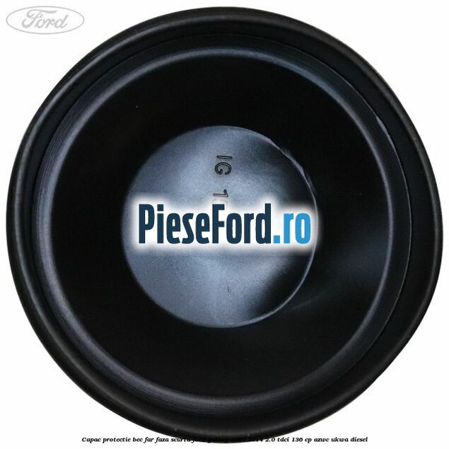 Capac protectie bec far faza scurta Ford Galaxy 2007-2014 2.0 TDCi 136 cp AZWC, UKWA diesel