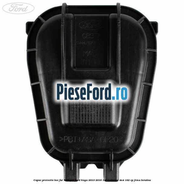 Capac protectie bec far halogen Ford Kuga 2013-2016 1.6 EcoBoost 4x4 182 cp JTMA benzina
