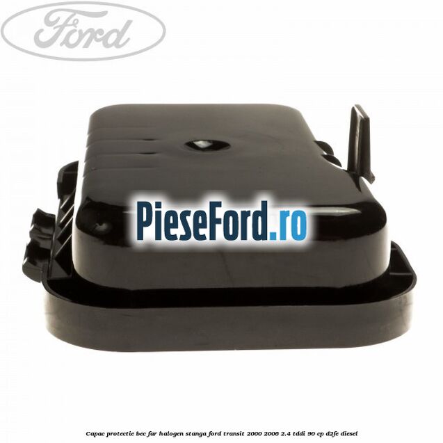 Capac protectie bec far halogen stanga Ford Transit 2000-2006 2.4 TDdi 90 cp D2FE diesel