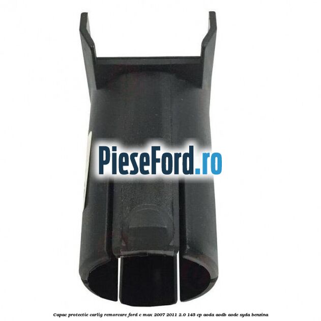 Capac protectie carlig remorcare Ford C-Max 2007-2011 2.0 145 cp Capac protectie carlig remorcare Ford C-Max 2007-2011 2.0 145 cp AODA, AODB, AODE, SYDA benzina