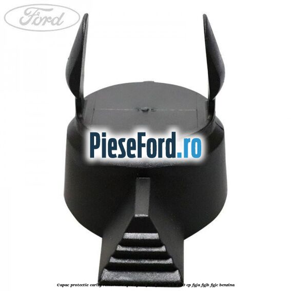 Capac protectie carlig remorcare spre spate Ford Fusion 1.6 100 cp FYJA, FYJB, FYJC benzina