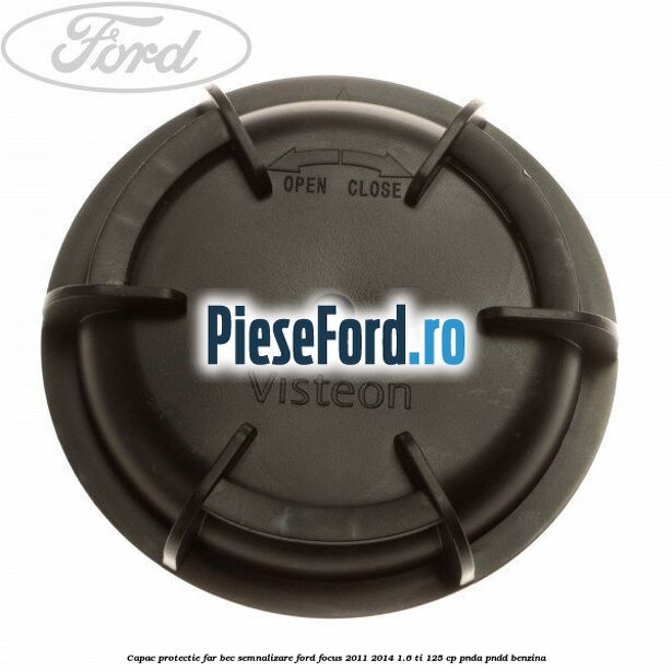 Capac protectie far bec semnalizare Ford Focus 2011-2014 1.6 Ti 125 cp PNDA, PNDD benzina